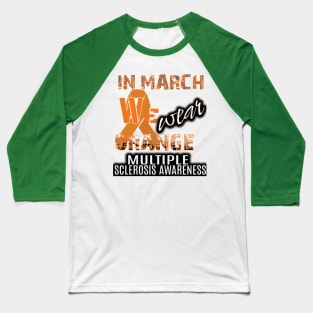 Multiple Sclerosis Awareness. Baseball T-Shirt